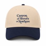 Canyon Of Heroes Or Nowhere Hat