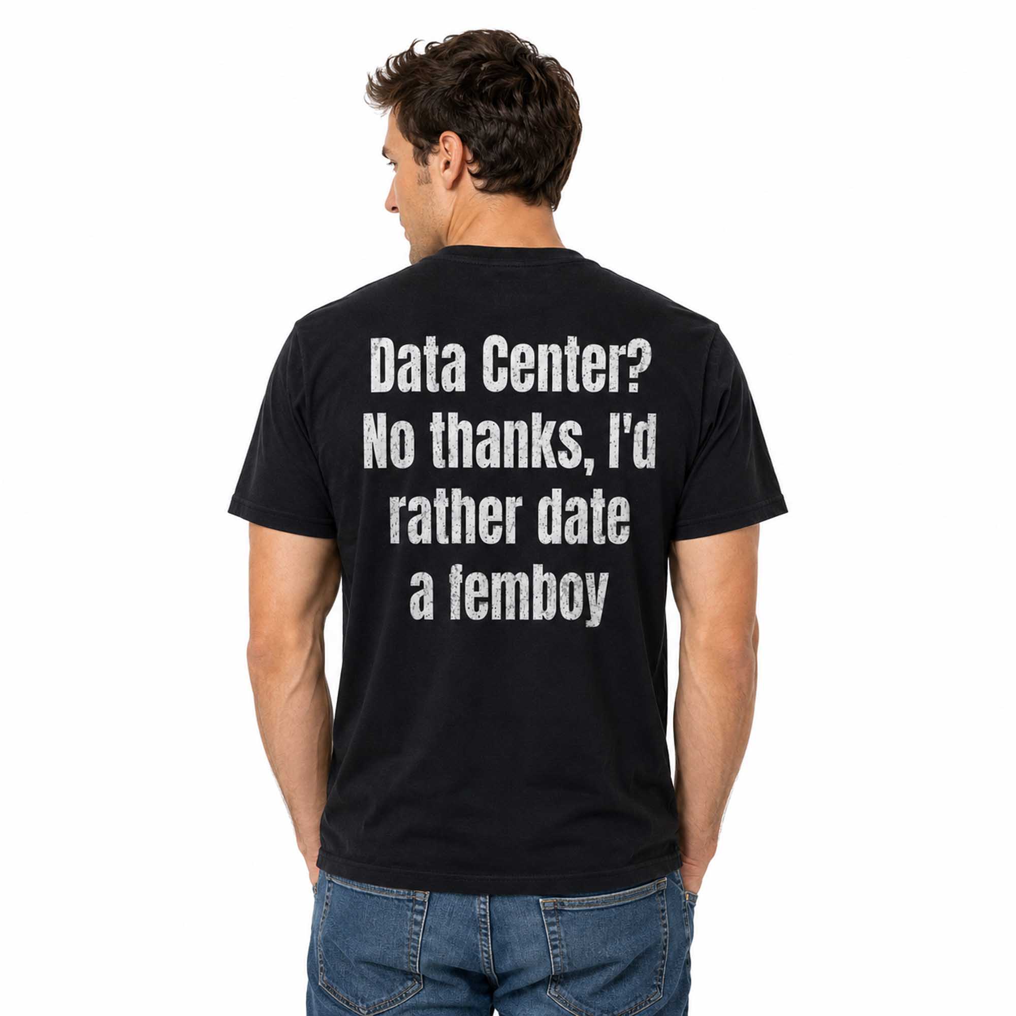 Data Center No thanks, I'd Rather Date A Femboy Shirt (1) Data Center No thanks, I'd Rather Date A Femboy Shirt (1)