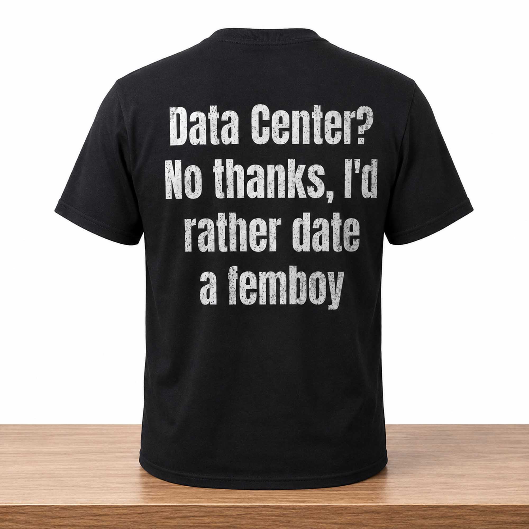 Data Center No thanks, I'd Rather Date A Femboy Shirt 1 Data Center No thanks, I'd Rather Date A Femboy Shirt (2)