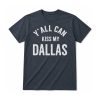 Erling Haaland Y'All Can Kiss My Dallas Shirt (2)
