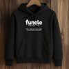 Funcle Like A Dad Just Way Cooler Shirt (4)