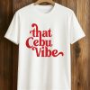 Hev Ab That Cebu Vibe Shirt (1)