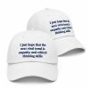 I Just Hope That The Next Viral Trend Is Empathy And Critical Thinking Skills Hat (3)