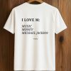 I Love Music Money Michael Jackson Shirt 5 I Love Music Money Michael Jackson Shirt (1)
