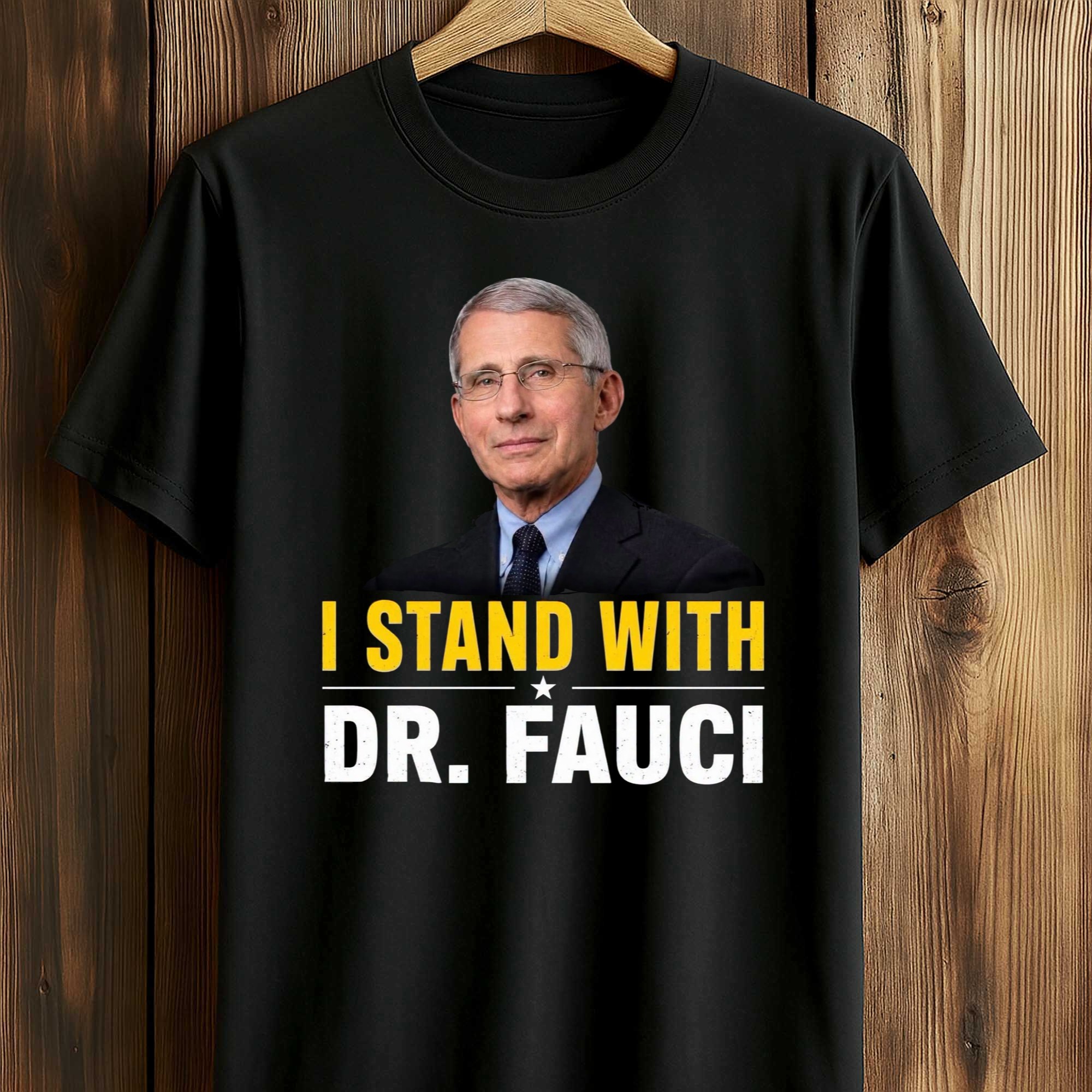 I Stand With Dr. Fauci Shirt (1) I Stand With Dr. Fauci Shirt (1)