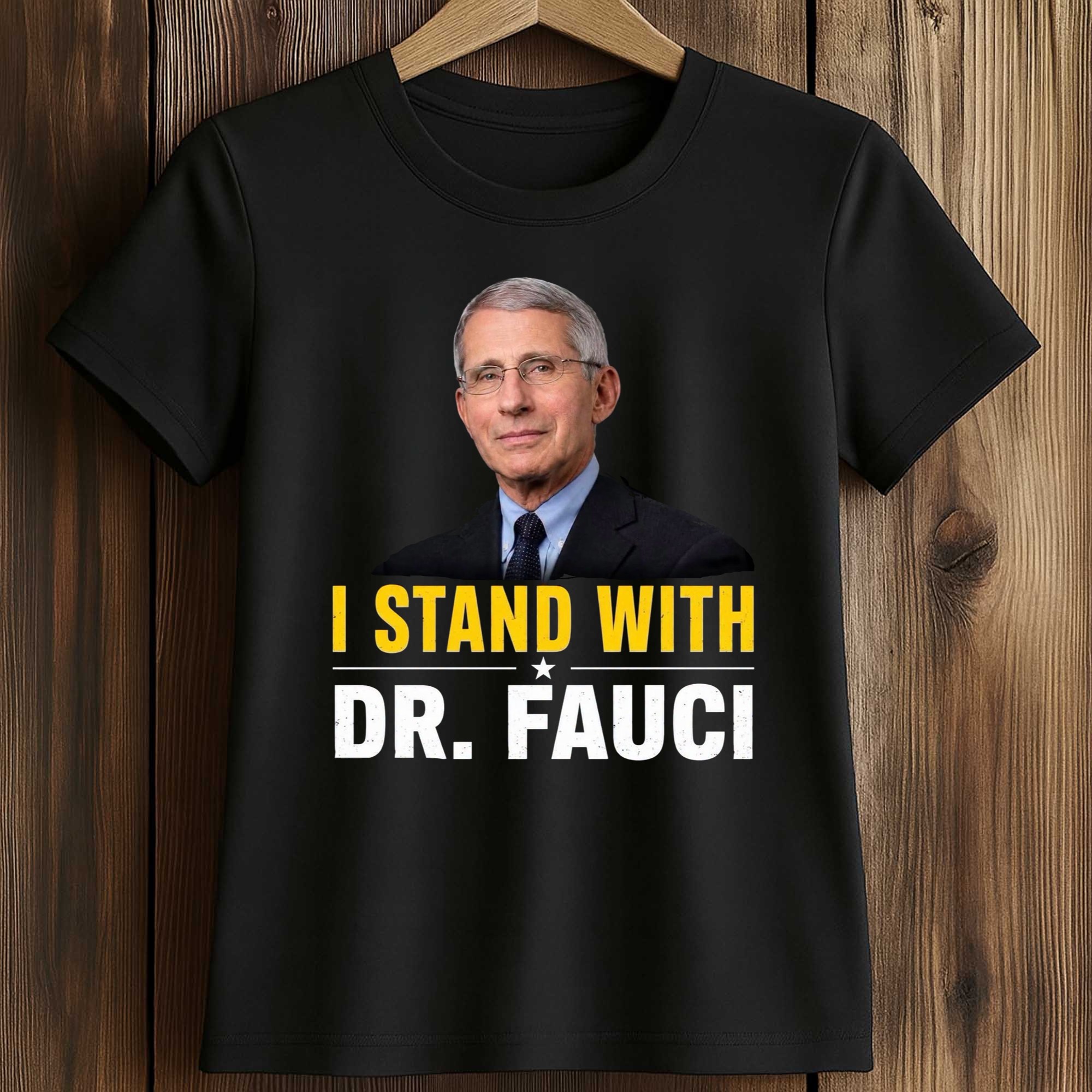 I Stand With Dr. Fauci Shirt 2 I Stand With Dr. Fauci Shirt (2)