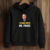 I Stand With Dr. Fauci Shirt 7 I Stand With Dr. Fauci Shirt (4)