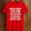 Imagine A Country So Great Even The People Who Hate It Refuse To Leave Shirt 8 Imagine A Country So Great Even The People Who Hate It Refuse To Leave Shirt (1)