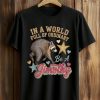 In A World Full Of Ordinary Be A Jimothy Shirt 9 In A World Full Of Ordinary Be A Jimothy Shirt (1)