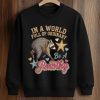 In A World Full Of Ordinary Be A Jimothy Shirt (3)