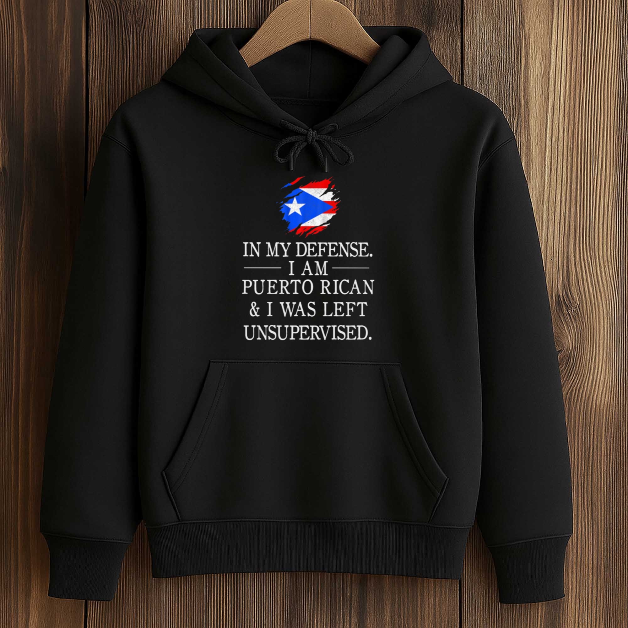 In My Defense Puerto Rican I Was Left Unsupervised Shirt 4 In My Defense Puerto Rican I Was Left Unsupervised Shirt (4)
