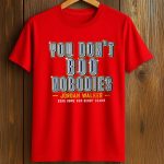 Jordan Walker You Don’t Boo Nobodies Shirt