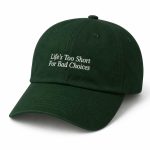 Life’s Too Short For Bad Choices Hats