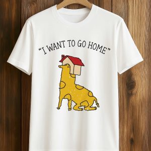 I Want To Go Home Shirt (1)