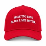 Made You Look Black Lives Matter Hat
