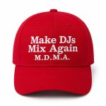 Make DJs Mix Again MDMA Hat