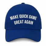 Make Quick Game Great Again Hat