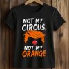Not My Circus, Not My Orange Shirt (2)