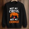Not My Circus, Not My Orange Shirt (3)