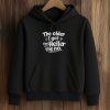 Older Get Heller No Funny Saying Shirt (4)