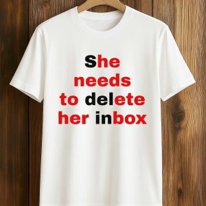 She Needs To Delete Her Inbox Tee (1)