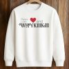 Peace Love And Why KiiiKiii Shirt 3