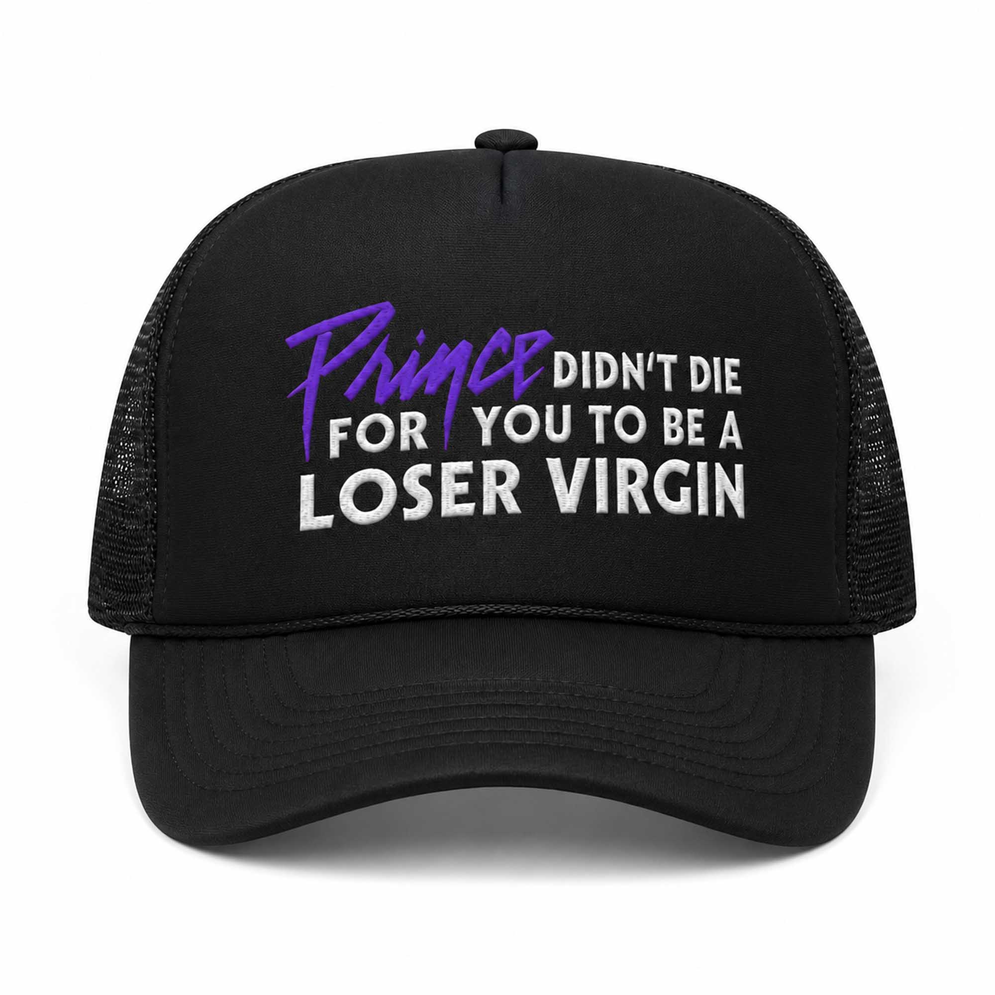 Prince Didn’t Die For You To Be A Loser Virgin Hat 1 Prince Didn’t Die For You To Be A Loser Virgin Hat (1)