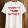 Shania Twain Respect Your Mother Shirt 4 Shania Twain Respect Your Mother Shirt (1)