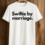 Swiftie by Marriage Shirt