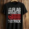 This Flag Offends You I'll Help You Pack Shirt 8 This Flag Offends You I'll Help You Pack Shirt (1)