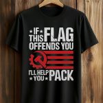 This Flag Offends You I'll Help You Pack Shirt