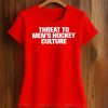Threat To Men’s Hockey Culture Shirt (2)