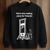 We're Only Making Plans For Polanski Shirt (3)