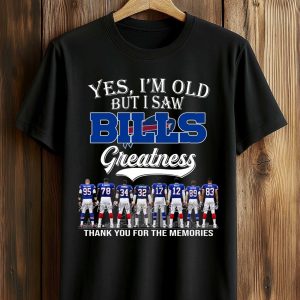 2026 Yes, I'm Old But I Saw Bills Greatness Shirt (1)
