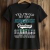 2026 Yes, I'm Old But I Saw Eagles Greatness Shirt (2)