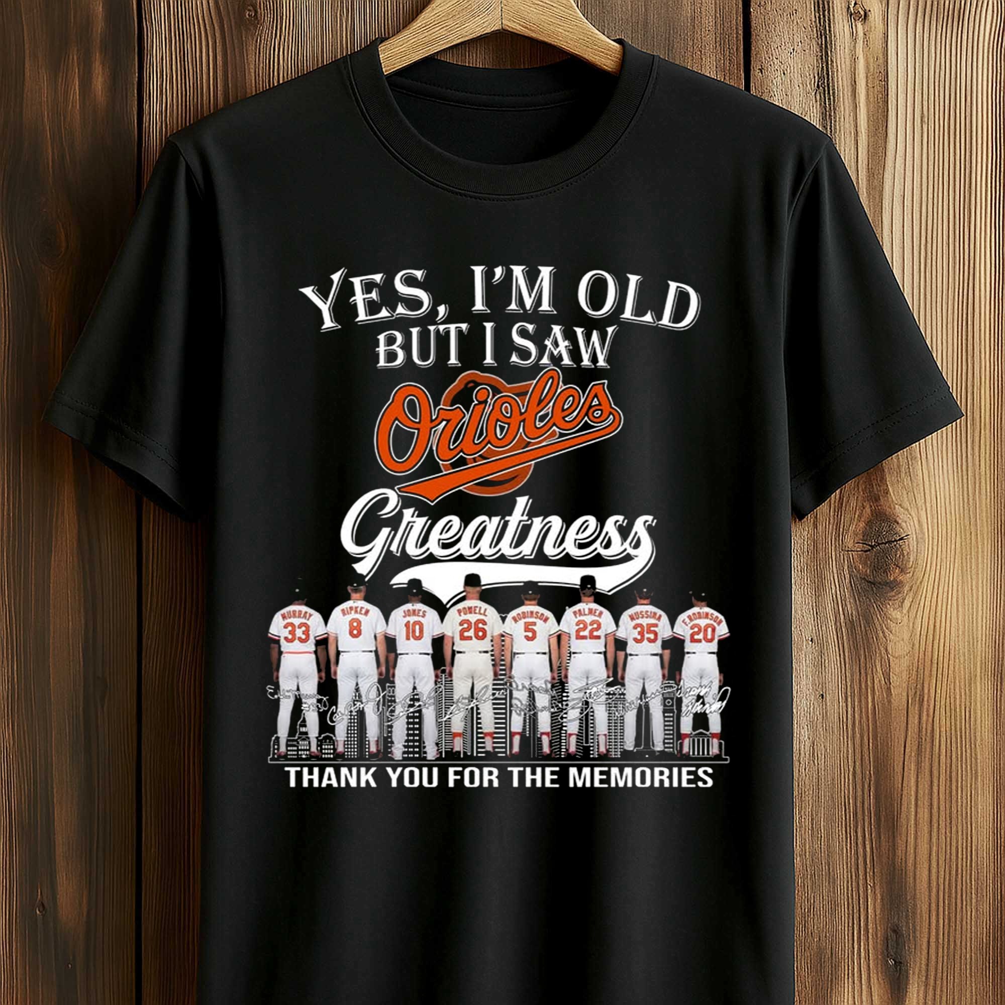 2026 Yes, I'm Old But I Saw Orioles Greatness Shirt (1) 2026 Yes, I'm Old But I Saw Orioles Greatness Shirt (1)