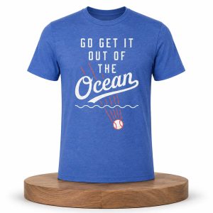 Max Muncy Go Get It Out Of The Ocean Shirt (1)