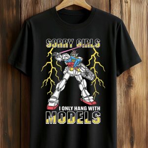 Sorry Girls I Only Hang With Mech Models Shirt (1)