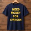 Adam Sandler Need Money For G Wagon Shirt (2)