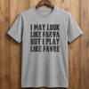 Aidan O'Connell I May Look Like Farva But I Play Like Favre Shirt 3 Aidan O'Connell I May Look Like Farva But I Play Like Favre Shirt (2)