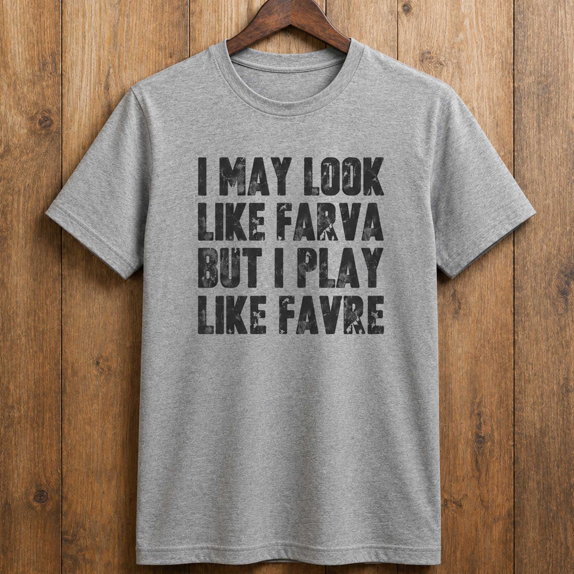Aidan O'Connell I May Look Like Farva But I Play Like Favre Shirt (2) Aidan O'Connell I May Look Like Farva But I Play Like Favre Shirt (2)