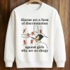 Alarms Are A Form Of Discrimination Against Girls Who Are So Sleepy Shirt (3)