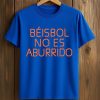 Wilyer Abreu Béisbol No Es Aburrido Shirt (2)