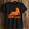 BBW Lover Shirt 5 BBW Lover Shirt (2)