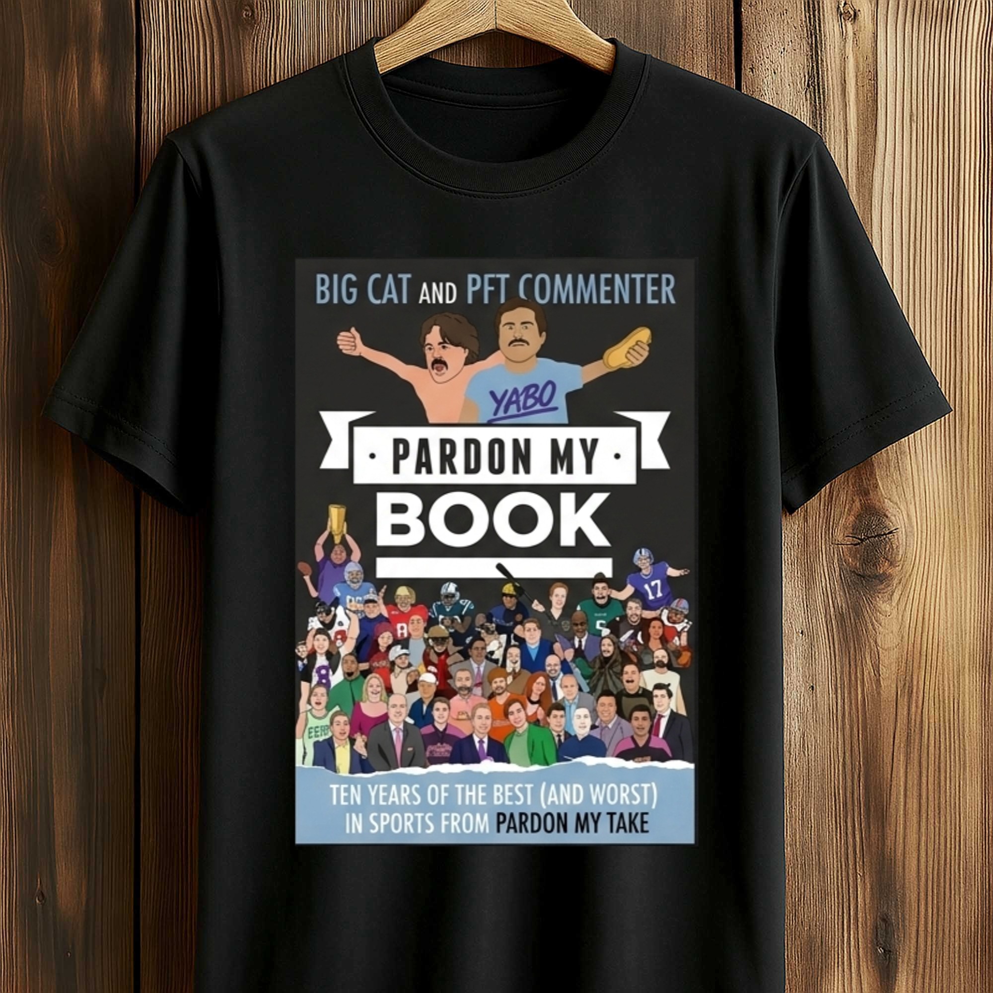 Big Cat And PFT Commenter Pardon My Book Shirt (1) Big Cat And PFT Commenter Pardon My Book Shirt (1)