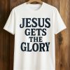 Brady Russell Jesus Gets The Glory Shirt (1)