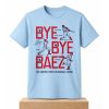 Bye Bye Báez The Greatest Debut In Baseball History Shirt (2)