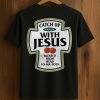 Catch Up Psalm 374 With Jesus Blessed From Head To Ma Toes Shirt (1)