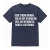 Cheryl Reeve Dear Strong Women You Are Not Intimidating They Are Intimidated There Is A Difference Shirt (2)