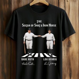 Yankees The Sultan Of Swat And Iron Horse Shirt (1)